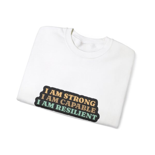 Motivational Crewneck Sweatshirt - I Am Strong, Capable, Resilient - Image 4