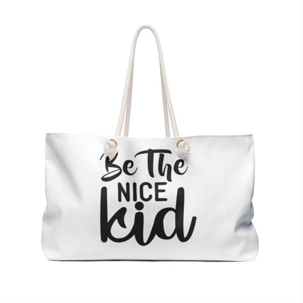 Be The Nice Kid Weekender Bag | Stylish Travel Tote for Positive Vibes - Image 2