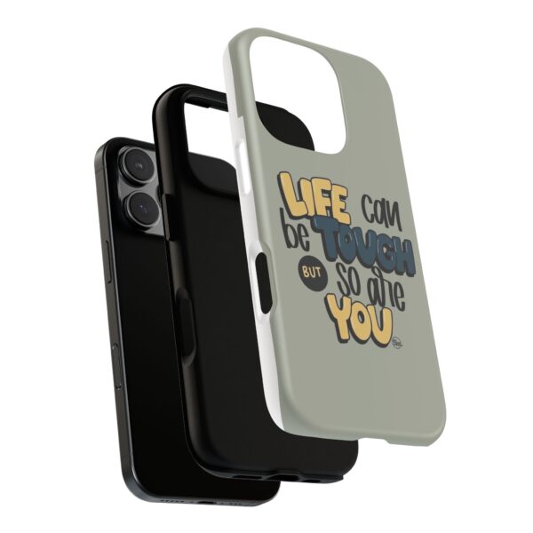 Inspirational Phone Case - "Life Can Be Tough But So Are You" Design - Image 35