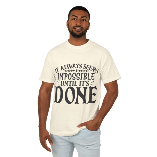 Motivational Cotton Tee - "It Always Seems Impossible Until It’s DONE" - Image 5