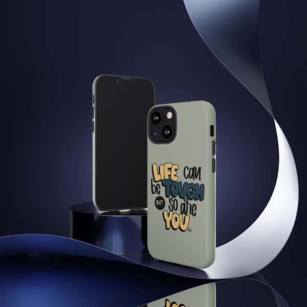 Inspirational Phone Case - "Life Can Be Tough But So Are You" Design - Image 52