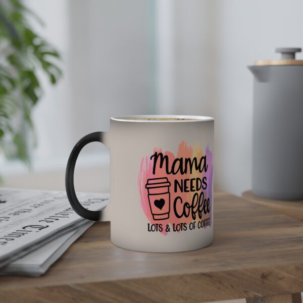 Mama Needs Coffee Color-Changing Mug - 11oz, Gift for Coffee Lovers - Image 6