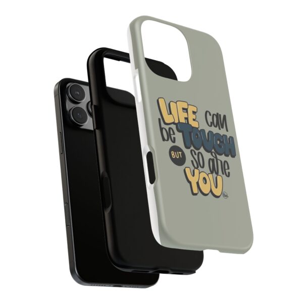 Inspirational Phone Case - "Life Can Be Tough But So Are You" Design - Image 43