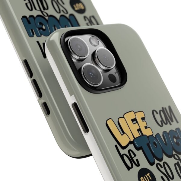 Inspirational Phone Case - "Life Can Be Tough But So Are You" Design - Image 38