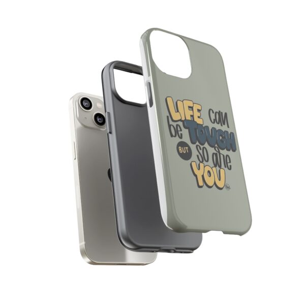 Inspirational Phone Case - "Life Can Be Tough But So Are You" Design - Image 63