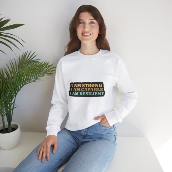 Motivational Crewneck Sweatshirt - I Am Strong, Capable, Resilient