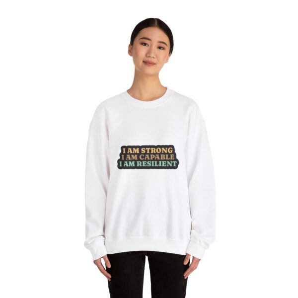 Motivational Crewneck Sweatshirt - I Am Strong, Capable, Resilient - Image 5