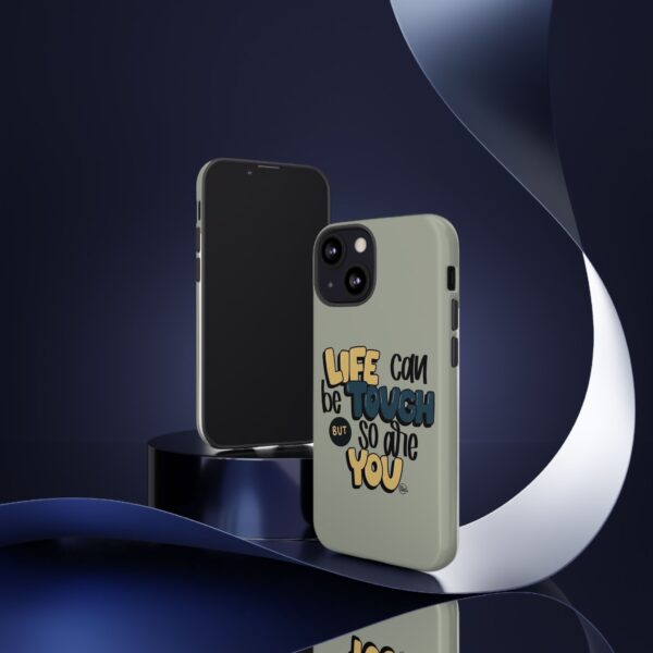 Inspirational Phone Case - "Life Can Be Tough But So Are You" Design - Image 50