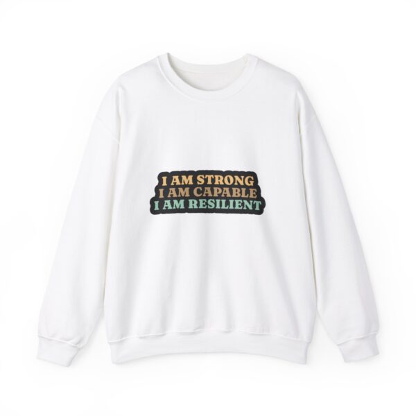 Motivational Crewneck Sweatshirt - I Am Strong, Capable, Resilient - Image 2