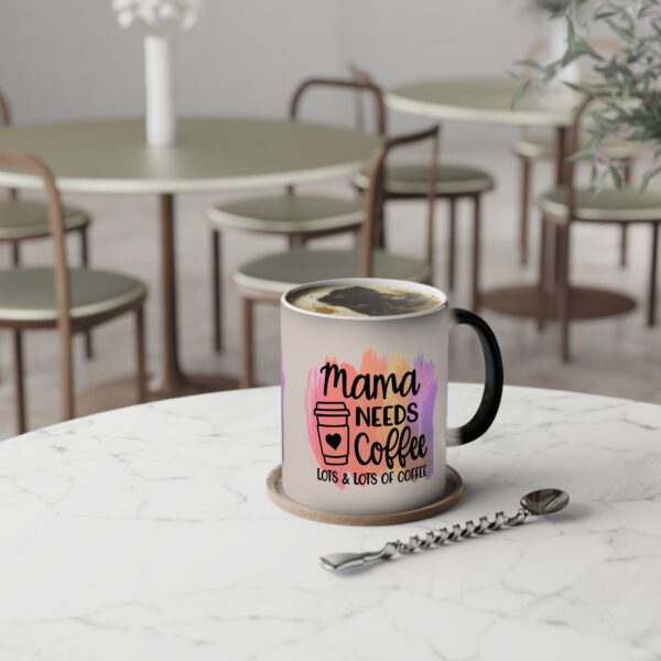 Mama Needs Coffee Color-Changing Mug - 11oz, Gift for Coffee Lovers