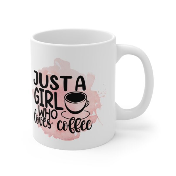 Just a Girl Who Loves Coffee Ceramic Mug - Perfect Gift for Coffee Lovers - Image 4