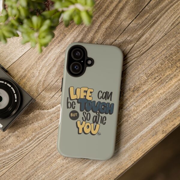 Inspirational Phone Case - "Life Can Be Tough But So Are You" Design - Image 20