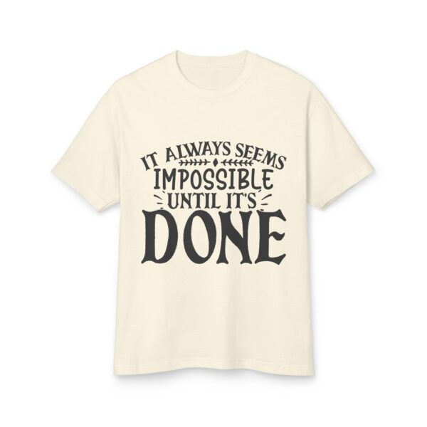 Motivational Cotton Tee - "It Always Seems Impossible Until It’s DONE" - Image 2