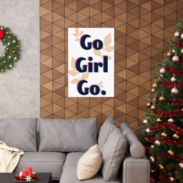 Empowering 'Go Girl Go' Matte Vertical Poster for Inspiring Decor - Image 4