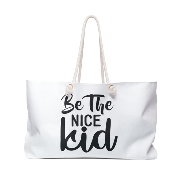 Be The Nice Kid Weekender Bag | Stylish Travel Tote for Positive Vibes