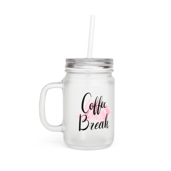 Inspirational Mason Jar with Straw - "Coffee Break" Design - Perfect for Home or Office - Image 3