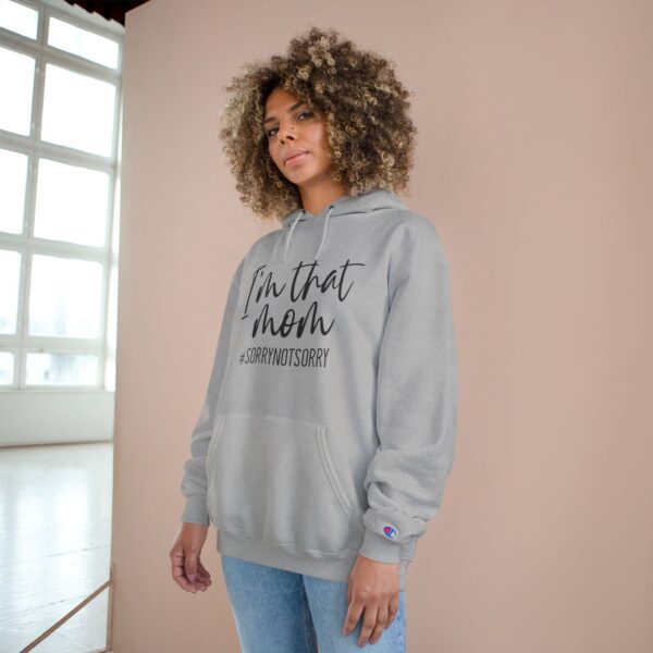 I'm That Mom Hoodie | #SorryNotSorry | Comfortable & Stylish for Moms